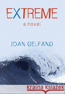 Extreme Joan Gelfand 9781421836744 Blue Light Press - książka