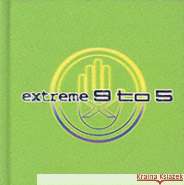 Extreme 9 to 5 Simon Melhuish, Emma Craven, Lee Linford 9781904139010 Lagoon Books - książka