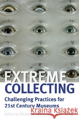 Extreme Collecting: Challenging Practices for 21st Century Museums Were, Graeme 9781782385141 Berghahn Books - książka