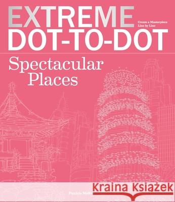 Extreme Dot-To-Dot Spectacular Places: Relax and Unwind, One Splash of Color at a Time Beverly Lawson 9781438008363 Barron's Educational Series - książka