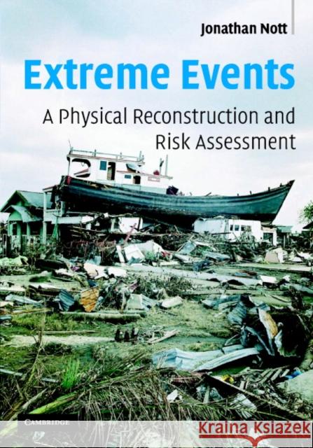 Extreme Events: A Physical Reconstruction and Risk Assessment Nott, Jonathan 9780521824125  - książka