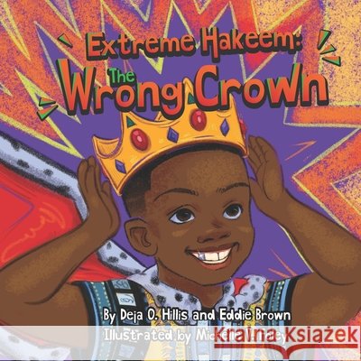 Extreme Hakeem: The Wrong Crown Eddie Brown, Deja O Hillis, Michelle V Foley 9798512072226 Independently Published - książka