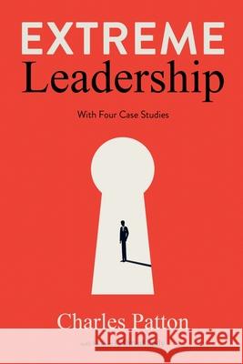 Extreme Leadership Charles Patton 9781963809411 Charles Patton - książka