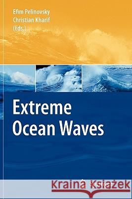 Extreme Ocean Waves Efim Pelinovsky Christian Kharif 9789048178391 Springer - książka