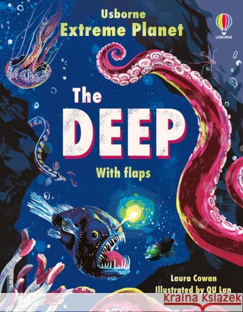 Extreme Planet: The Deep Laura Cowan 9781801313124 Usborne Publishing Ltd - książka