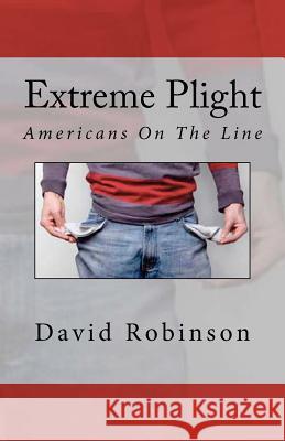 Extreme Plight: Americans On The Line Robinson, David E. 9781480074002 Createspace - książka