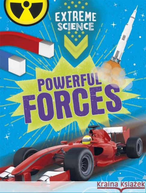 Extreme Science: Powerful Forces Rob Colson 9781526307309 Hachette Children's Group - książka