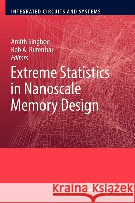 Extreme Statistics in Nanoscale Memory Design Amith Singhee Rob A. Rutenbar 9781461426721 Springer - książka