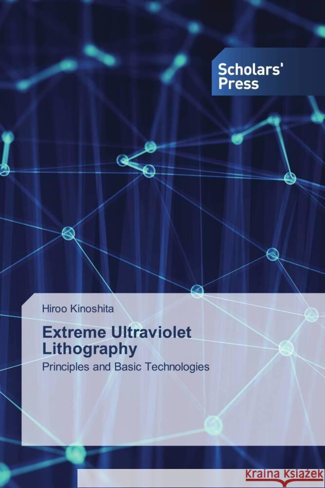 Extreme Ultraviolet Lithography Kinoshita, Hiroo 9786138959656 Scholar's Press - książka