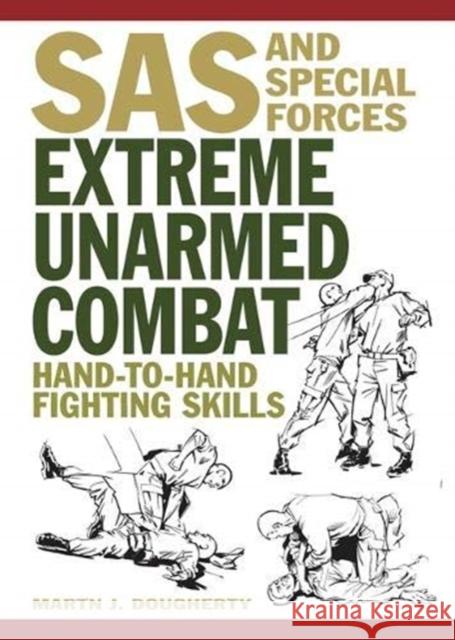 Extreme Unarmed Combat: Hand-to-Hand Fighting Skills Martin J Dougherty 9781838860738 Amber Books Ltd - książka