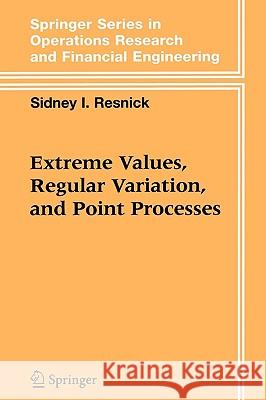 Extreme Values, Regular Variation and Point Processes Sidney I. Resnick 9780387759524 Not Avail - książka