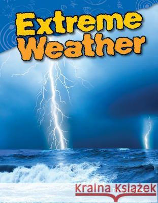 Extreme Weather Maloof, Torrey 9781480746473 Teacher Created Materials - książka