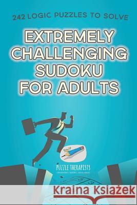 Extremely Challenging Sudoku for Adults 242 Logic Puzzles to Solve Speedy Publishing 9781541942080 Speedy Publishing - książka