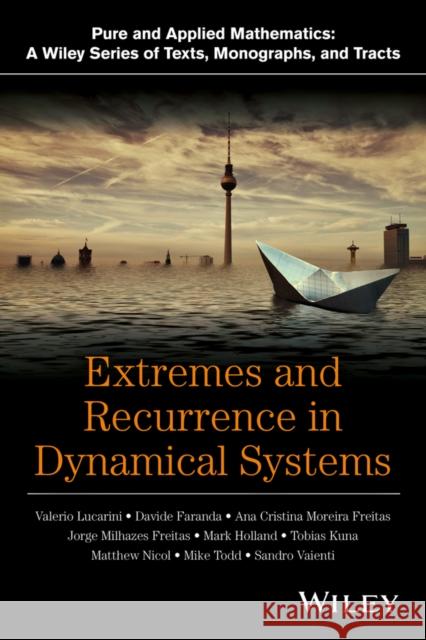 Extremes and Recurrence in Dynamical Systems Lucarini, Valerio; de Freitas, Ana; de Freitas, Jorge 9781118632192 John Wiley & Sons - książka