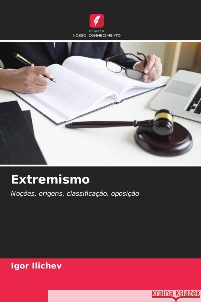 Extremismo Ilichev, Igor 9786204481876 Edições Nosso Conhecimento - książka