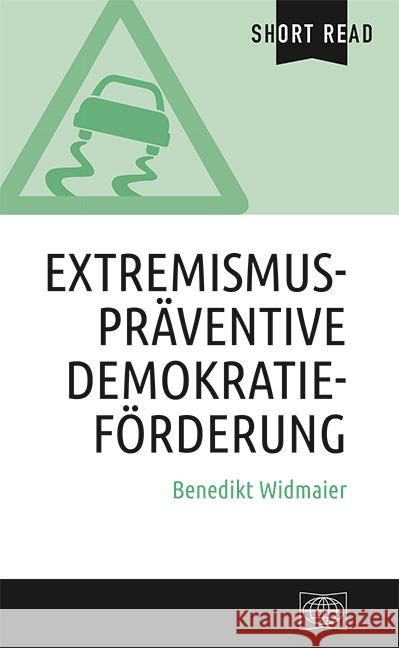 Extremismuspräventive Demokratieförderung Widmaier, Benedikt 9783734413742 Wochenschau-Verlag - książka
