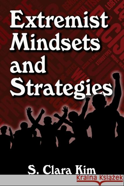 Extremist Mindsets and Strategies S. Clara Kim 9781476679204 McFarland & Company - książka