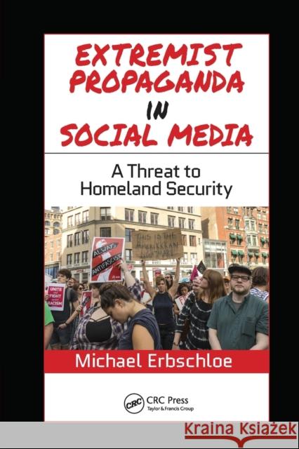 Extremist Propaganda in Social Media: A Threat to Homeland Security Michael Erbschloe 9780367779078 CRC Press - książka