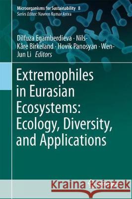 Extremophiles in Eurasian Ecosystems: Ecology, Diversity, and Applications Dilfuza Egamberdieva Nils-Kare Birkeland Hovik Panosyan 9789811303289 Springer - książka