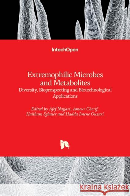 Extremophilic Microbes and Metabolites: Diversity, Bioprospecting and Biotechnological Applications Haitham Sghaier Afef Najjari Ameur Cherif 9781839690389 Intechopen - książka