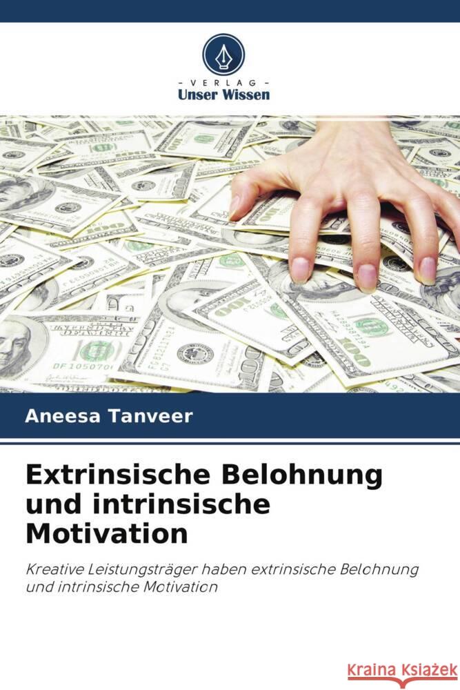 Extrinsische Belohnung und intrinsische Motivation Tanveer, Aneesa 9786204232546 Verlag Unser Wissen - książka