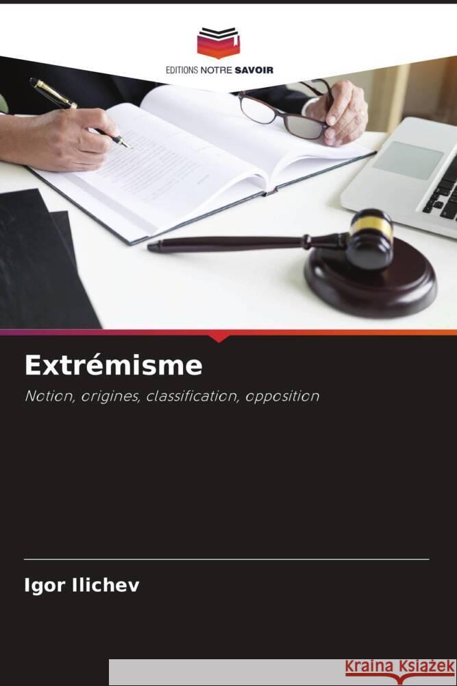 Extrémisme Ilichev, Igor 9786204481852 Editions Notre Savoir - książka