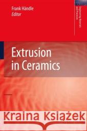 Extrusion in Ceramics Frank Handle 9783642066016 Not Avail - książka