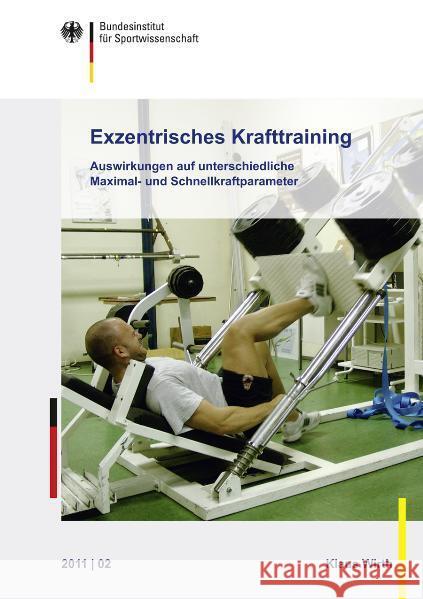 Exzentrisches Krafttraining : Auswirkungen auf unterschiedliche Maximal- und Schnellkraftparameter. Herausgegeben von Bundesinstitut für Sportwissenschaft Wirth, Klaus 9783868845167 Sportverlag Strauß - książka