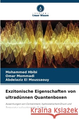 Exzitonische Eigenschaften von ultradünnen Quantenboxen Hbibi, Mohammed, MOMMADI, Omar, EL MOUSSAOUY, Abdelaziz 9786208940935 Verlag Unser Wissen - książka