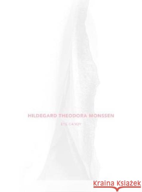 Eye Candy: Sex Sells Hildegard Theodora Monssen 9783949070235 Seltmann Publishers GmbH - książka