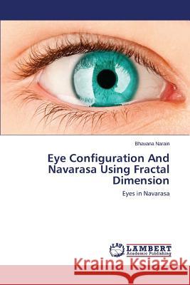 Eye Configuration And Navarasa Using Fractal Dimension Narain Bhavana 9783659770227 LAP Lambert Academic Publishing - książka