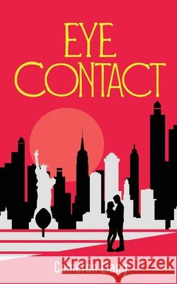 Eye Contact: a Romance Cameron Liang 9780994513052 Mary Martin Bookshop - książka