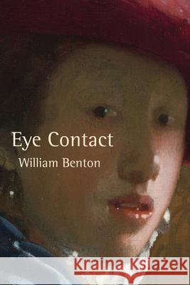 Eye Contact: Writing on Art William Benton 9781944388508 Fomite - książka