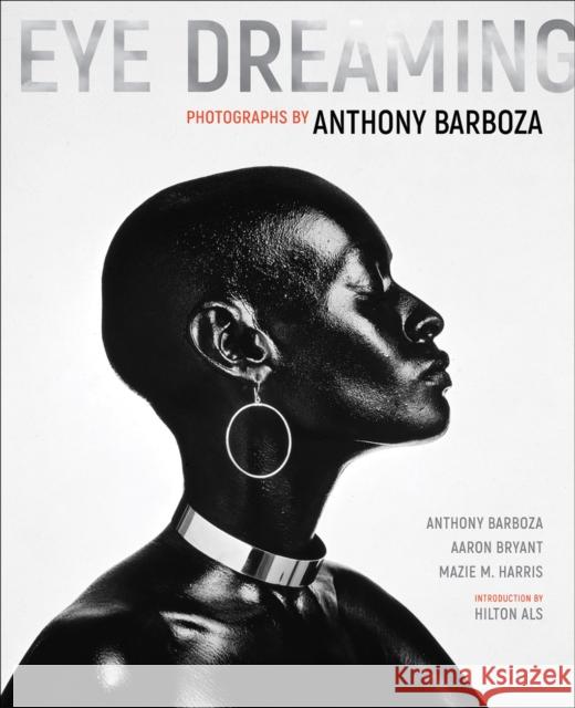 Eye Dreaming: Photographs by Anthony Barboza Barboza, Anthony 9781606067833 Getty Trust Publications - książka