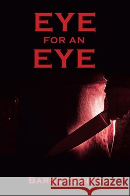 Eye for an Eye Barney Smith 9798369416624 Xlibris Us - książka