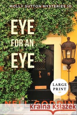 Eye for an Eye (Molly Sutton Mysteries 10) LARGE PRINT Nell Goddin 9781949841206 Goddin Books - książka