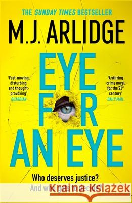 Eye for An Eye: The Richard & Judy Winter 2024 Book Club thriller that will get everyone talking M. J. Arlidge 9781398708204 Orion Publishing Co - książka