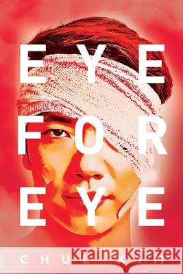 Eye for Eye Chul Kim 9780620949125 Kingsley Publishers - książka