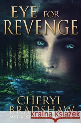 Eye for Revenge Cheryl Bradshaw 9781514730751 Createspace - książka