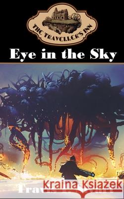 Eye in the Sky Travis Sivart 9781954214866 Talk of the Tavern Publishing Group - książka