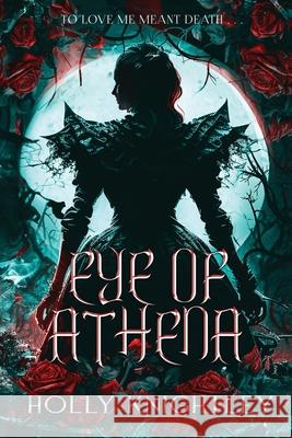Eye of Athena: A Supernatural Suspense Novel inspired by Edgar Allan Poe Holly Knightley 9781958761472 Holly Michele - książka