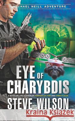 Eye of Charybdis Steve Wilson 9781618081575 White Feather Press, LLC - książka