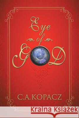 Eye of God C a Kopacz 9781504302517 Balboa Press Australia - książka