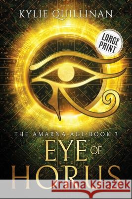 Eye of Horus (Large Print Version) Kylie Quillinan 9780648249122 Kylie Quillinan - książka