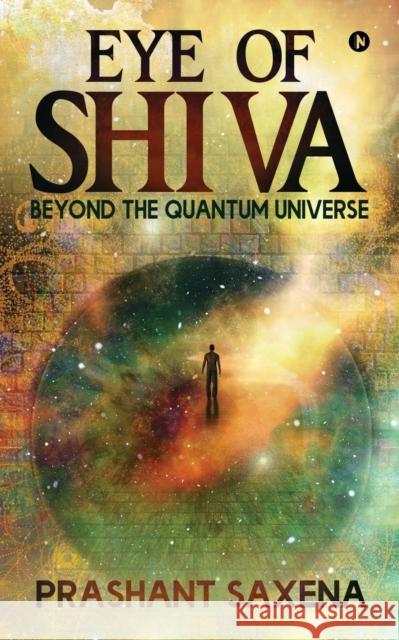 Eye of Shiva Prashant Saxena 9781644298114 Notion Press, Inc. - książka