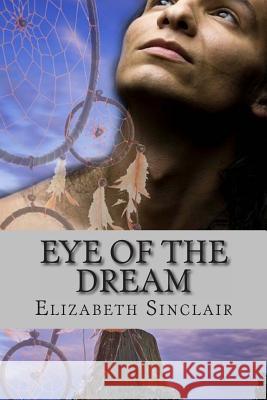 Eye Of The Dream Sinclair, Elizabeth 9781623900113 Salt Run Publishing - książka
