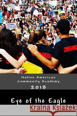 Eye of the Eagle 2018: Native American Community Academy Katherine Page Alyssia Trujillo Orenda Martine 9781717461018 Createspace Independent Publishing Platform - książka