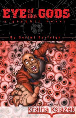 Eye of the Gods: A Graphic Novel Gerimi Burleigh 9781516832330 Createspace - książka