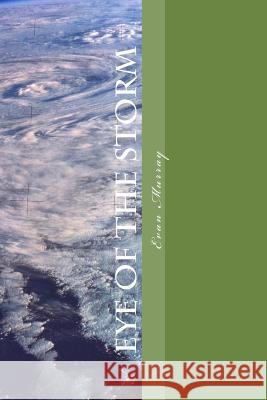 Eye of the Storm Evan Murray 9781985831513 Createspace Independent Publishing Platform - książka