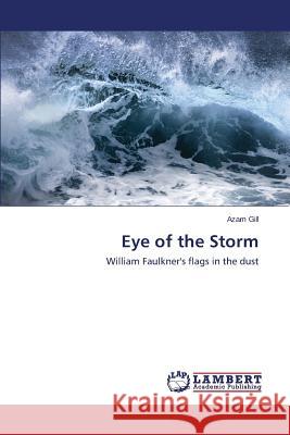 Eye of the Storm Gill Azam 9783659804595 LAP Lambert Academic Publishing - książka